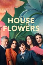 The House of Flowers (2018-2020)  