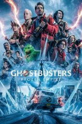 Movie poster: Ghostbusters: Frozen Empire (2024)