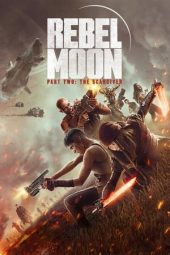 Movie poster: Rebel Moon – Part Two: The Scargiver (2024)