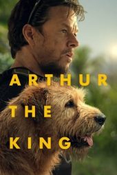 Movie poster: Arthur the King (2024)