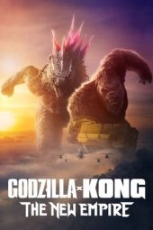 Movie poster: Godzilla x Kong: The New Empire (2024)